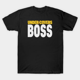 Under the Covers Boss Parody Typography T-Shirt